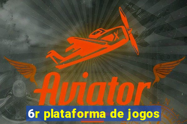 6r plataforma de jogos